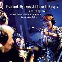 Ach, To Byl Szal�� (Przemek Dyakowski Take It Easy V)