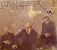 Fugu (Orange Trane Acoustic Trio)