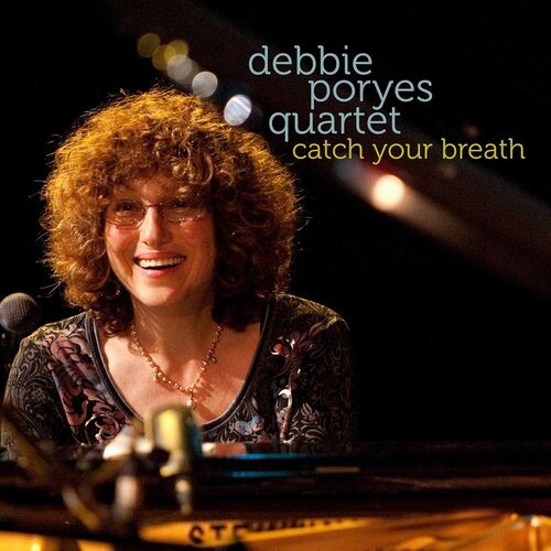 Catch Your Breath (Debbie Poryes Quartet)