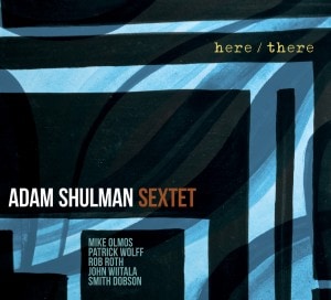 Here/There (Adam Shulman Sextet)|jazz|ジャンル別