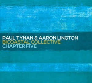 Bicoastal Collective: Chapter Five (Paul Tynan & Aaron Lington)