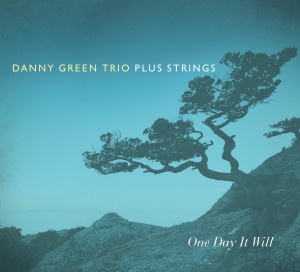 One Day It Will (Danny Green Trio Plus Strings)|jazz|ジャンル別