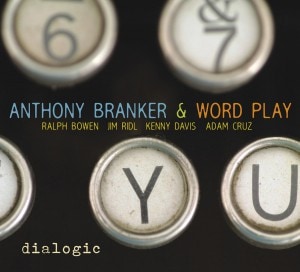 Dialogic (Anthony Branker & Word Play)