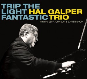 Trip The Light Fantastic (Hal Galper Trio)