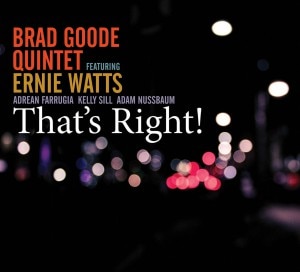 That's Right! (Brad Goode Quintet)