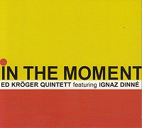 In The Moment (Ed Kroger Quintett)|jazz|ジャンル別