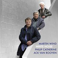 White Noise (Martin Wind-Philip Catherine-Ack Van Rooyen)|jazz|ジャンル別