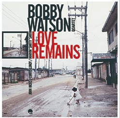 Love Remains (LP) (Bobby Watson Quartet)|jazz|ジャンル別