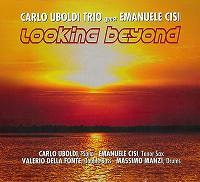 Looking Beyond (Carlo Uboldi Trio feat. Emanuele Cisi)