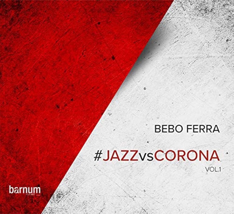 Jazz Vs. Corona Vol.1 (Bebo Ferra)