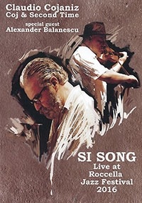 Si Song - Una Canzone Per Siso - Live at Roccella Jazz Festival 2016 (DVD) (Claudio Cojaniz Coj & Second Time)