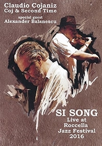Si Song - Una Canzone Per Siso - Live at Roccella Jazz Festival 2016 (DVD) (Claudio Cojaniz Coj & Second Time)