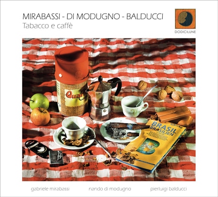 Tabacco E Caffe (Gabriele Mirabassi - Nando Di Modugno - Pierluigi Balducci)|jazz|ジャンル別