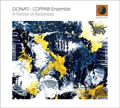 A Portrait Of Radiohead (Donati-Coppari Ensemble)