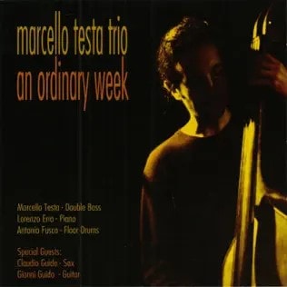 An Ordinary Week (Marcello Testa Trio)