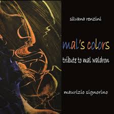 Mal's Colors - Tribute To Mal Waldron (Silvana Renzini)
