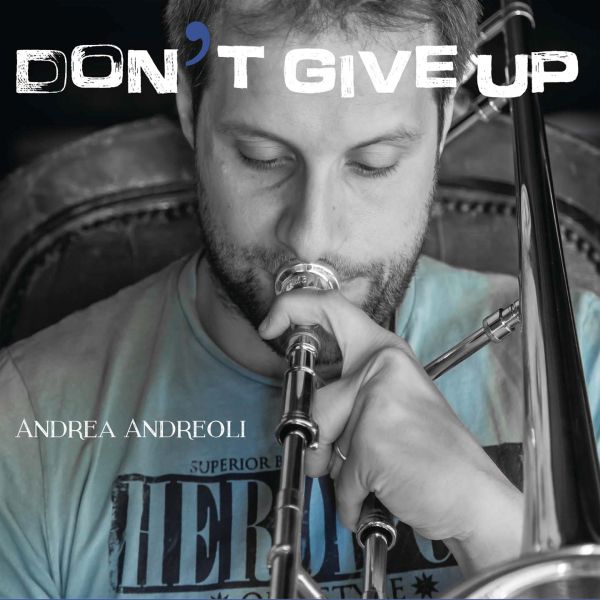 Don't Give Up (Andrea Andreoli)