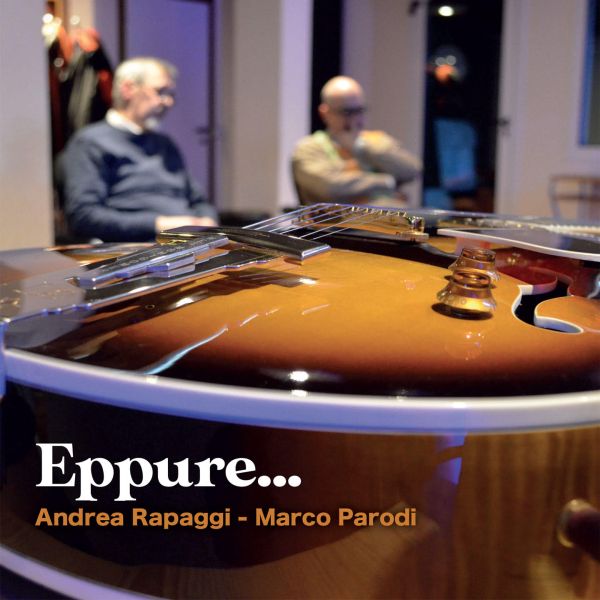 Eppure (Andrea Rapaggi & Marco Parodi)