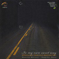 In My Own Sweet Way (Francesco Marziani Trio)