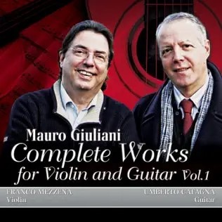 Mauro Giuliani: Complete Works for Violin And Guitar vol.1 (Franco Mezzena & Umberto Cafagna)