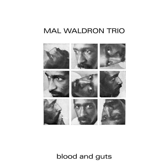 Blood And Guts (Mal Waldron Trio)
