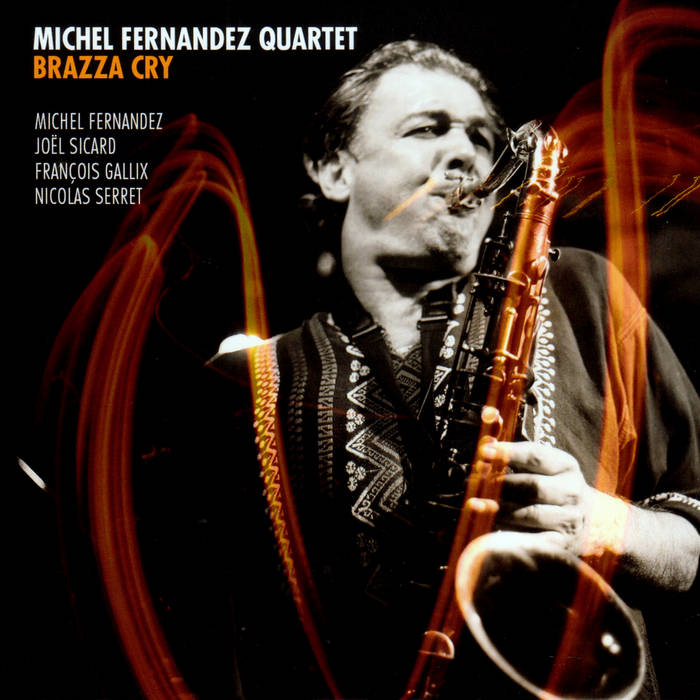 Brazza Cry (Michel Fernandez Quartet)|jazz|ジャンル別