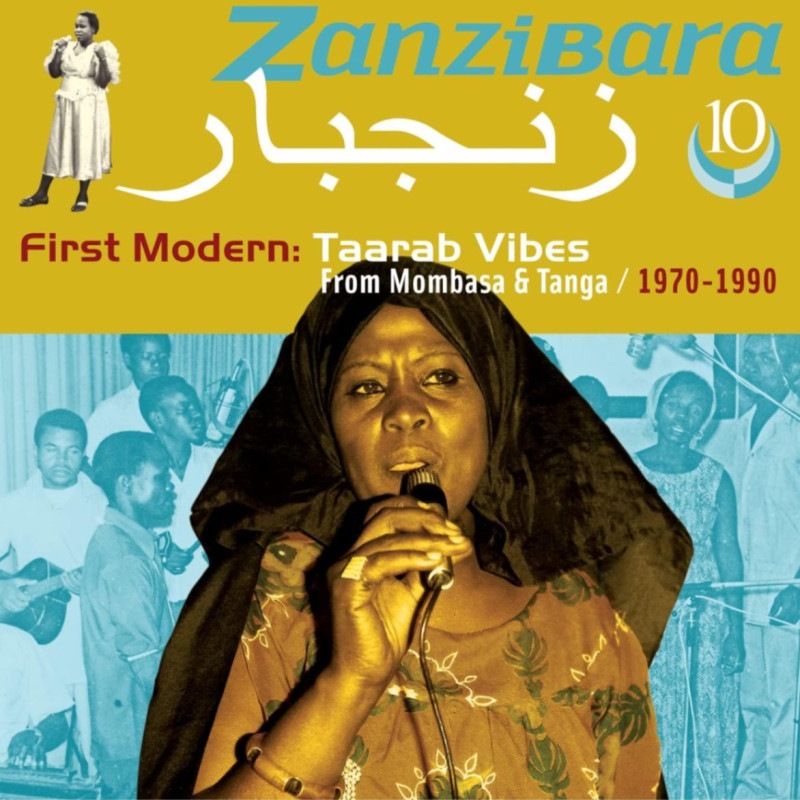 Zanzibara 10: First Modern, Taarab Vibes From Mombasa & Tanga, 1970-1990 (Various Artists)