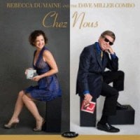 Chez Nous (Rebecca Dumaine & The Dave Miller Combo)|jazz|ジャンル別