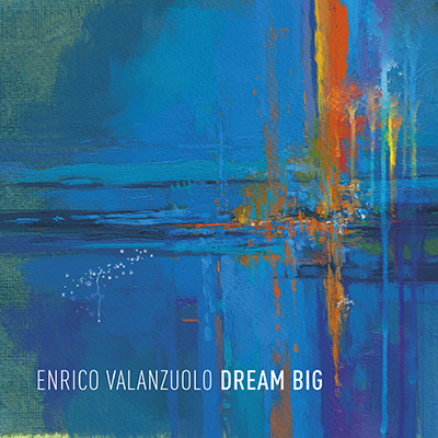 Dream Big (Enrico Valanzuolo)