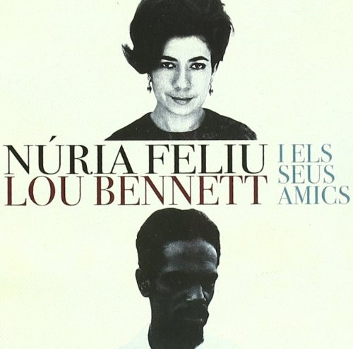 Núria Feliu, Lou Bennett I Els Seus Amics (Núria Feliu, Lou Bennett)