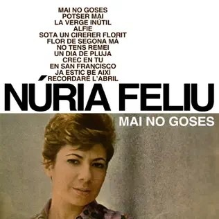 Mai No Goses (Nuria Feliu)