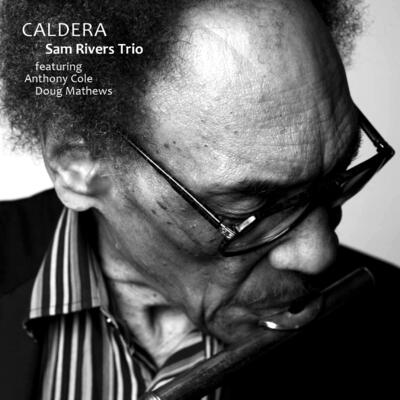 Archive Series Volume 6 - Caldera (Sam Rivers)