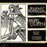Pixel Queen (Jeremy Manasia Trio)|jazz|ジャンル別