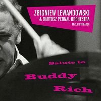 Salute To Buddy Rich (Zbigniew Lewandowski & Bartosz Pernal Orchestra)