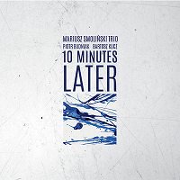 10 Minutes Later (Mariusz Smolinski Trio)|jazz|ジャンル別