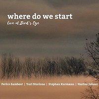 Where Do We Start - Live (Yuri Storione - Perico Sambeat Quartet)