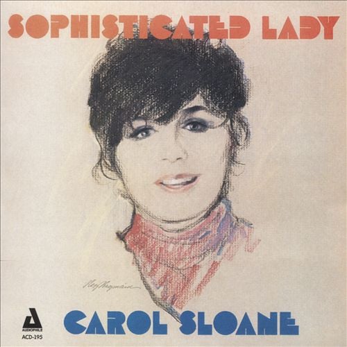 Sophisticated Lady (Carol Sloane)
