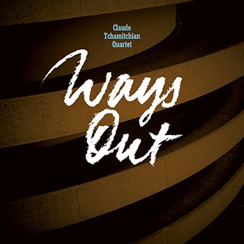 Ways Out (Claude Tchamitchian Quintet)|jazz|ジャンル別