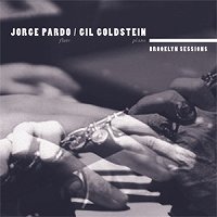 Brooklyn Sessions (Jorge Pardo & Gil Goldstein)