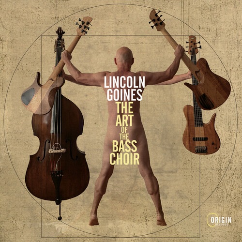 The Art Of The Bass Choir (Lincoln Goines)