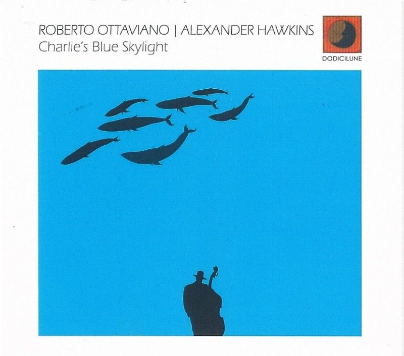 Charlie's Blue Skylight (Roberto Ottaviano-Alexander Hawkins)