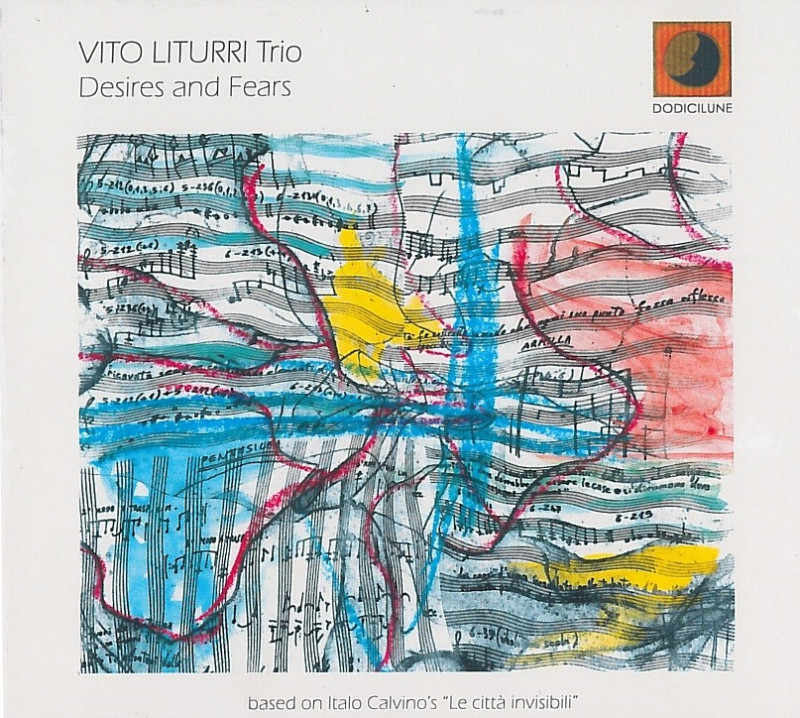 Desires And Fears (Vito Liturri Trio)
