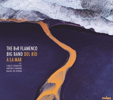 Del Rio A La Mar (BvR Flamenco Big Band)|jazz|ジャンル別