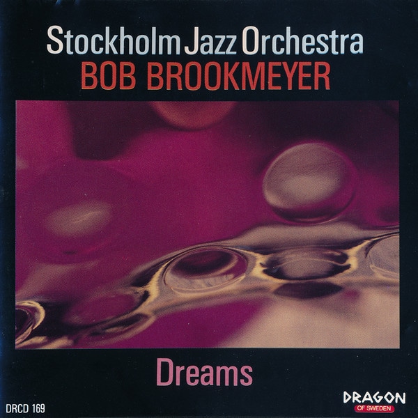 Dreams (Stockholm Jazz Orchestra & Bob Brookmeyer)
