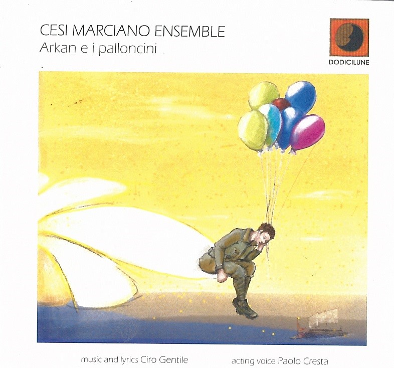 Arkan E I Palloncini (Cesi Marciano Ensemble)