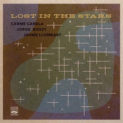 Lost In The Stars (with Jorge Rossy & Jaume Llombart) (Carme Canela)