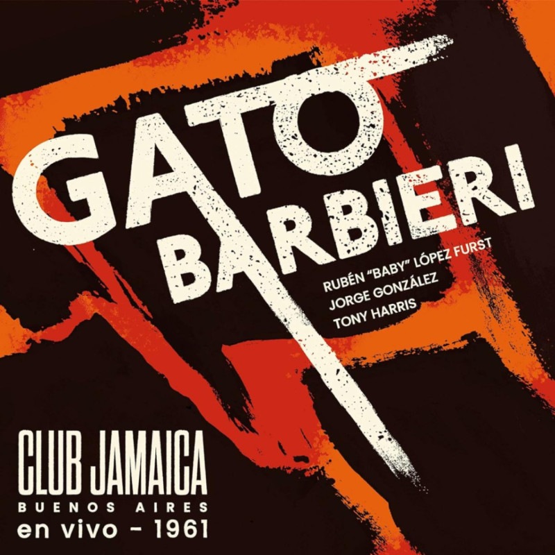 Club Jamaica (Buenos Aires) Live - 1961 (Gato Barbieri)