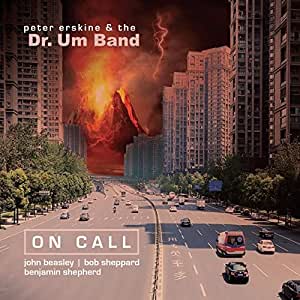 On Call (2CD) (Peter Erskine & The Dr. Um Band)