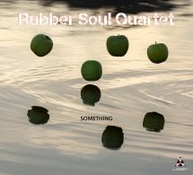 Something (Rubber Soul Quartet)