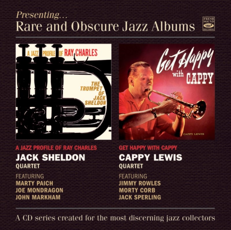 A Jazz Profile Of Ray Charles & Get Happy With Cappy (Jack Sheldon & Cappy Lewis)